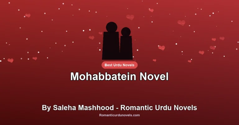 Mohabbatein Novel By Saleha Mashhood – Romantic Urdu Novels