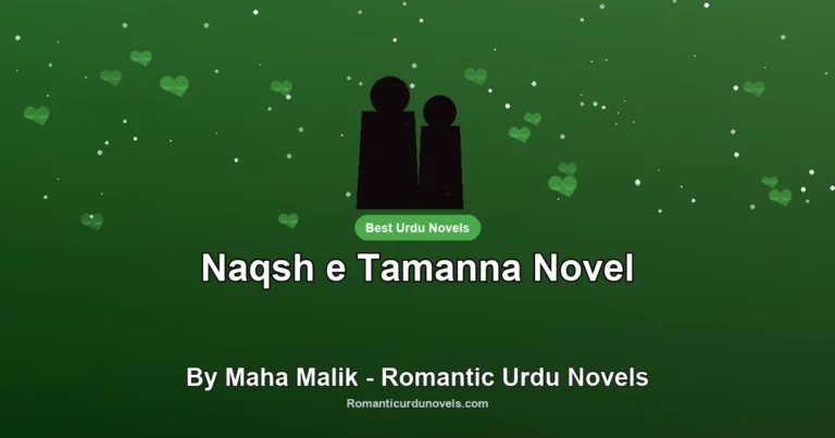 Naqsh e Tamanna Novel By Maha Malik – Romantic Urdu Novels