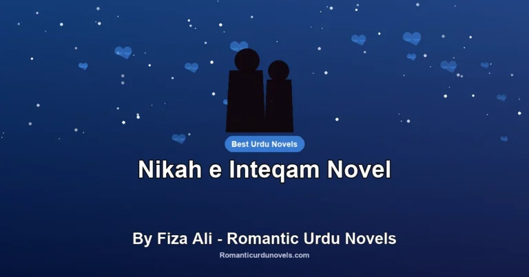 Nikah e Inteqam Novel By Fiza Ali – Romantic Urdu Novels