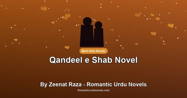 Qandeel e Shab Novel By Zeenat Raza – Romantic Urdu Novels