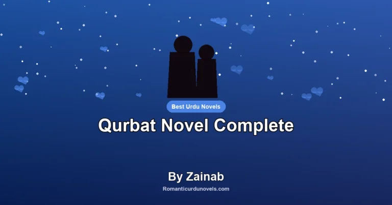 Qurbat Novel Complete By Zainab