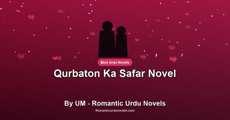 Qurbaton Ka Safar Novel By UM – Romantic Urdu Novels
