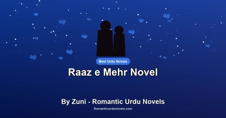 Raaz e Mehr Novel By Zuni – Romantic Urdu Novels