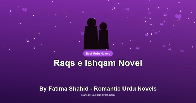 Raqs e Ishqam Novel By Fatima Shahid – Romantic Urdu Novels
