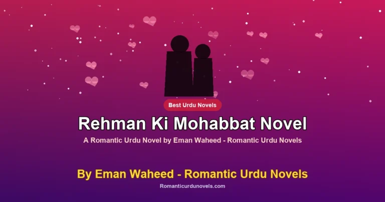 Rehman Ki Mohabbat Novel By Eman Waheed – Romantic Urdu Novels