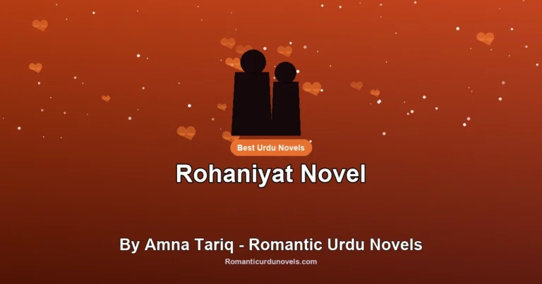 Rohaniyat Novel By Amna Tariq – Romantic Urdu Novels