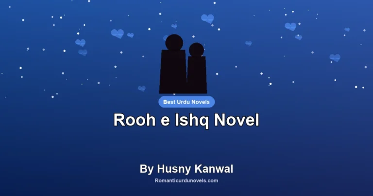 Rooh e Ishq Novel By Husny Kanwal
