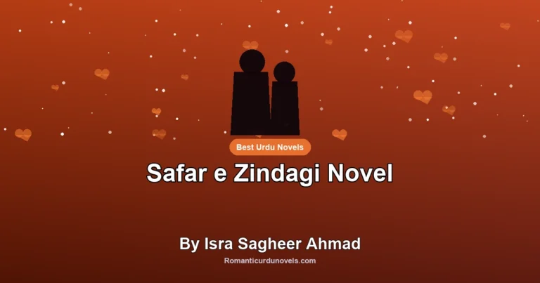 Safar e Zindagi Novel By Isra Sagheer Ahmad