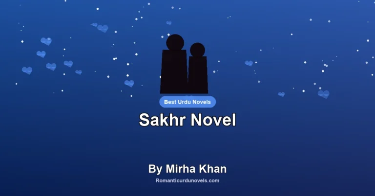 Sakhr Novel By Mirha Khan