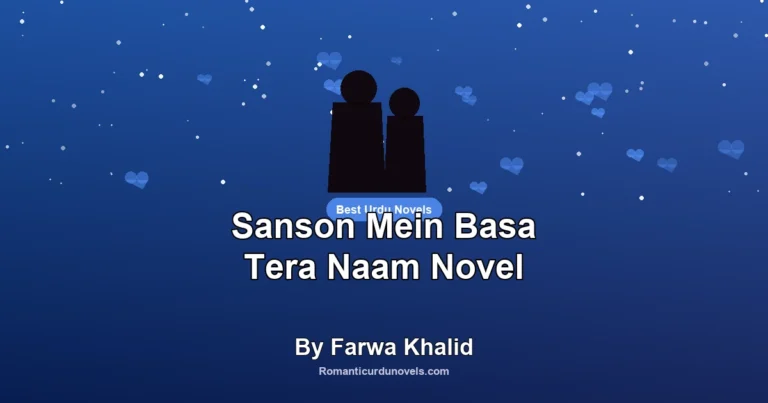 Sanson Mein Basa Tera Naam Novel By Farwa Khalid