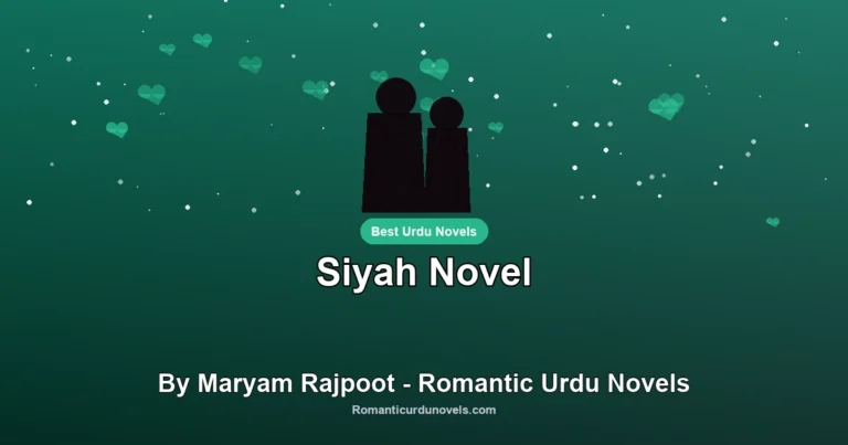 Siyah Novel By Maryam Rajpoot – Romantic Urdu Novels