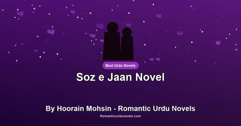 Soz e Jaan Novel By Hoorain Mohsin – Romantic Urdu Novels
