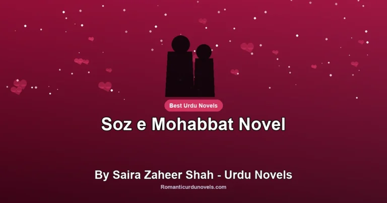 Soz e Mohabbat Novel By Saira Zaheer Shah – Urdu Novels