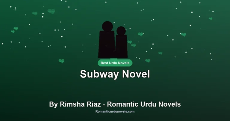 Subway Novel By Rimsha Riaz – Romantic Urdu Novels
