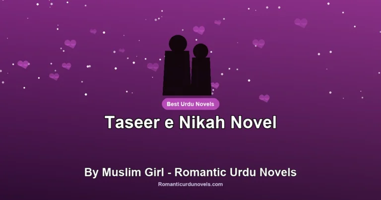 Taseer e Nikah Novel By Muslim Girl – Romantic Urdu Novels