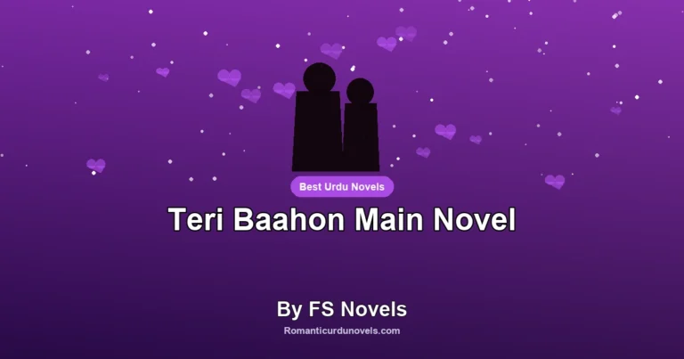 Teri Baahon Main Novel By FS Novels