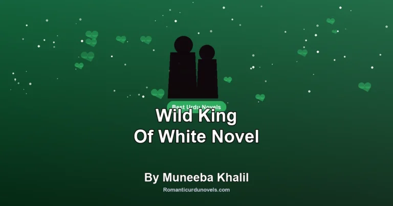 Wild King Of White Novel By Muneeba Khalil