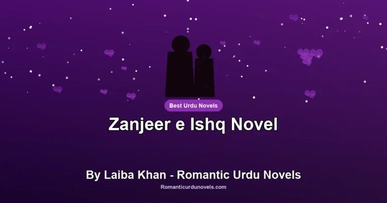 Zanjeer e Ishq Novel By Laiba Khan – Romantic Urdu Novels