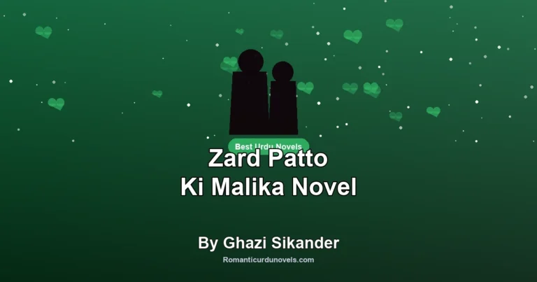 Zard Patto Ki Malika Novel By Ghazi Sikander
