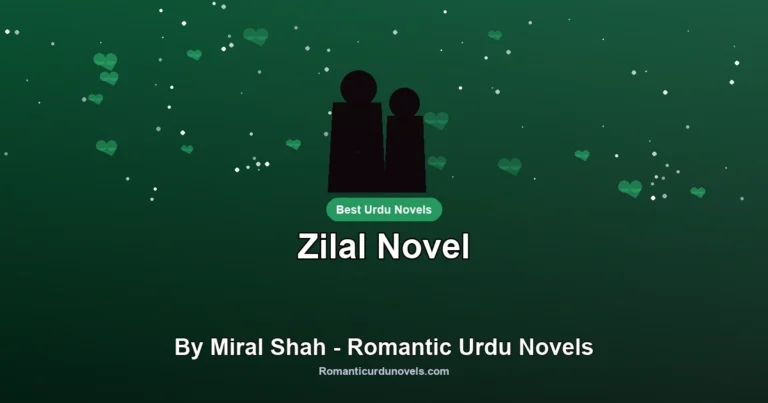 Zilal Novel By Miral Shah – Romantic Urdu Novels