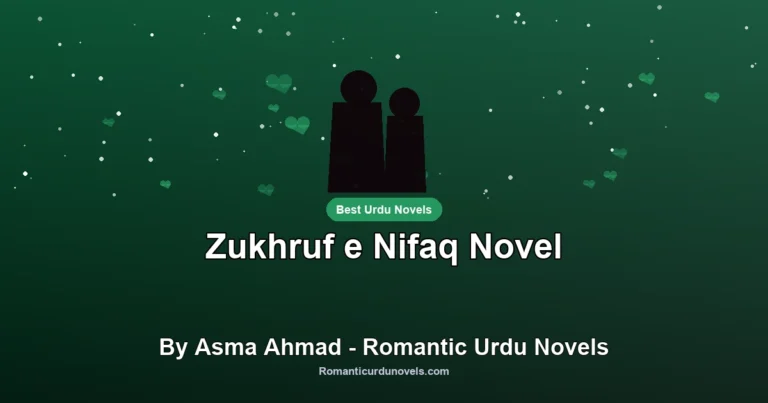 Zukhruf e Nifaq Novel By Asma Ahmad – Romantic Urdu Novels
