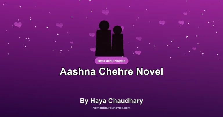 Aashna Chehre Novel By Haya Chaudhary