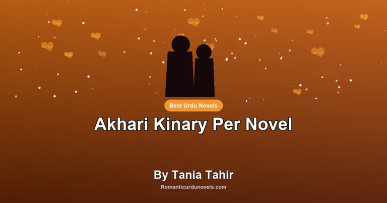 Akhari Kinary Per Novel By Tania Tahir