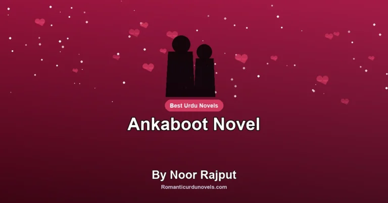 Ankaboot Novel By Noor Rajput