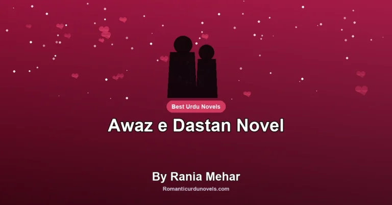 Awaz e Dastan Novel By Rania Mehar