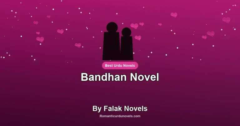 Bandhan Novel By Falak Novels