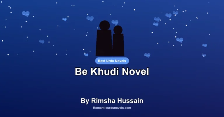 Be Khudi Novel By Rimsha Hussain