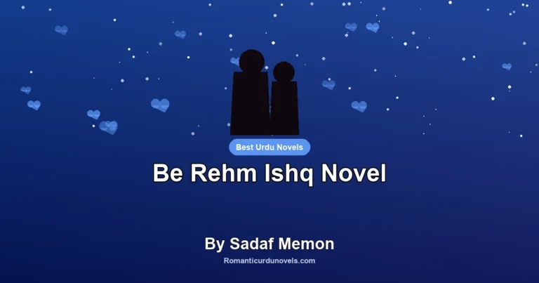 Be Rehm Ishq Novel By Sadaf Memon
