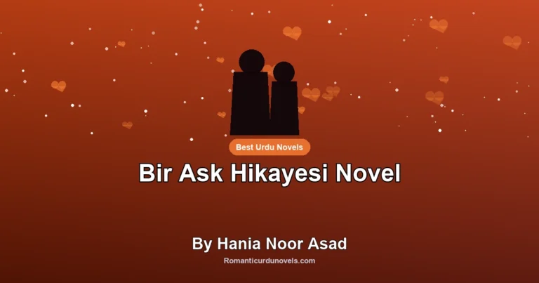Bir Ask Hikayesi Novel By Hania Noor Asad