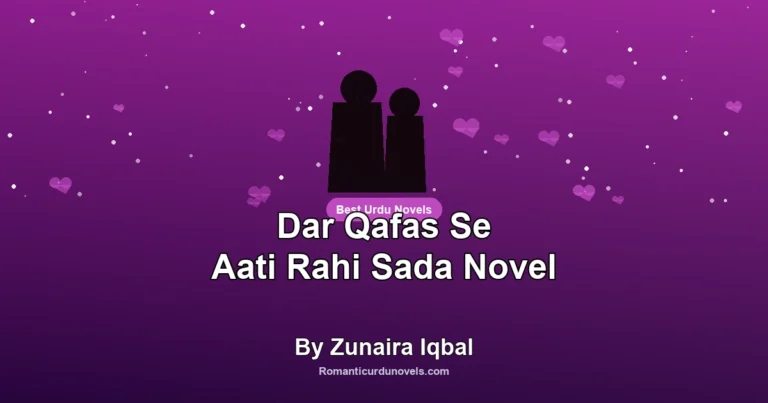 Dar Qafas Se Aati Rahi Sada Novel By Zunaira Iqbal