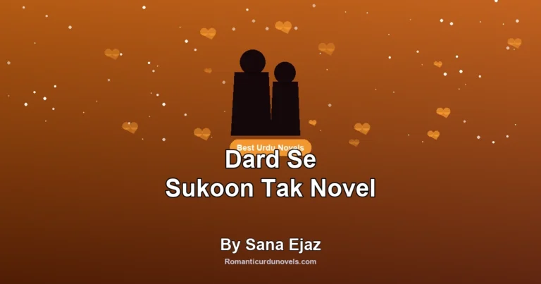 Dard Se Sukoon Tak Novel By Sana Ejaz