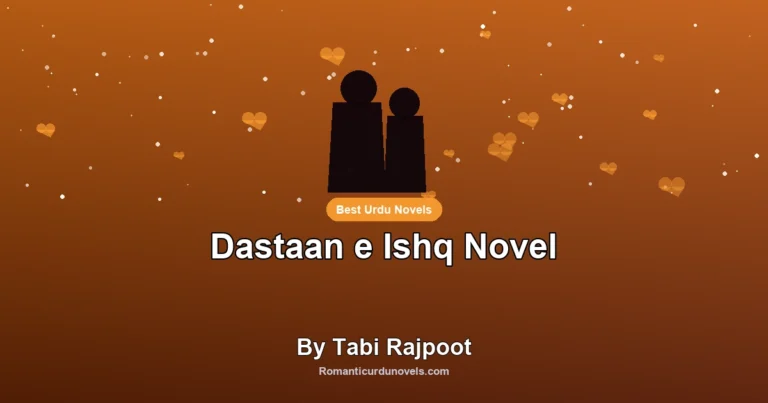 Dastaan e Ishq Novel By Tabi Rajpoot