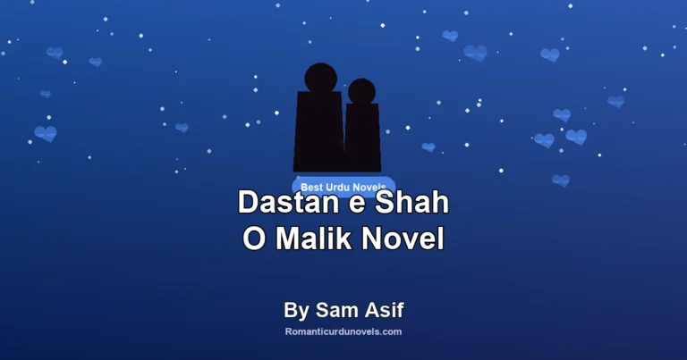 Dastan e Shah O Malik Novel By Sam Asif