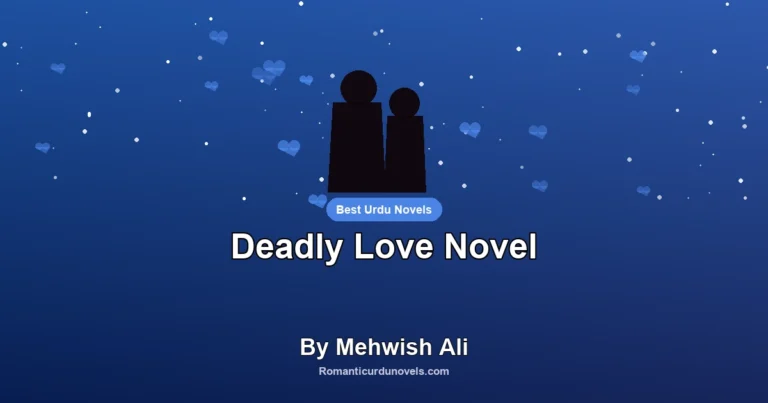 Deadly Love Novel By Mehwish Ali