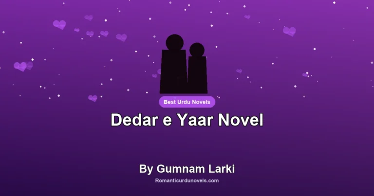 Dedar e Yaar Novel By Gumnam Larki