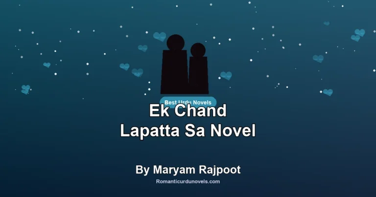 Ek Chand Lapatta Sa Novel By Maryam Rajpoot