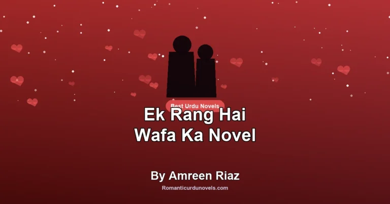 Ek Rang Hai Wafa Ka Novel By Amreen Riaz