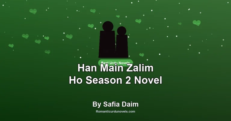 Han Main Zalim Ho Season 2 Novel By Safia Daim
