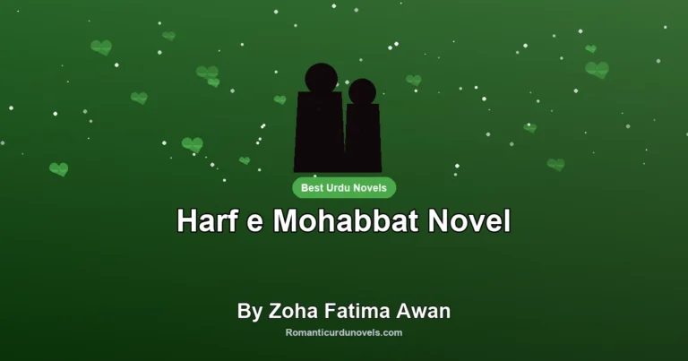 Harf e Mohabbat Novel By Zoha Fatima Awan