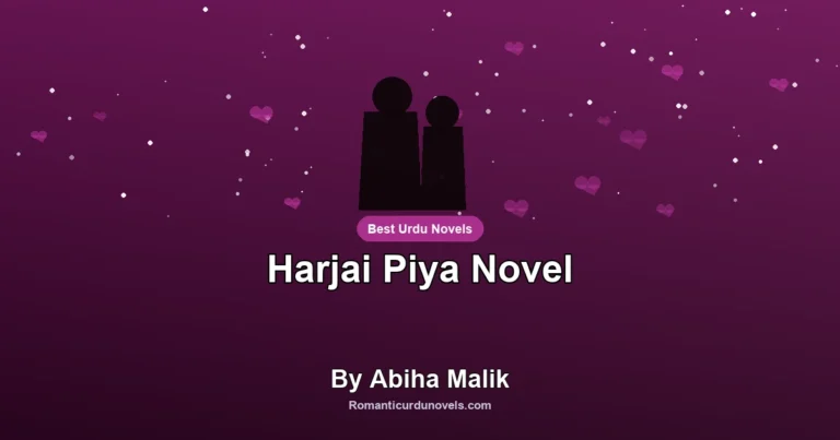Harjai Piya Novel By Abiha Malik