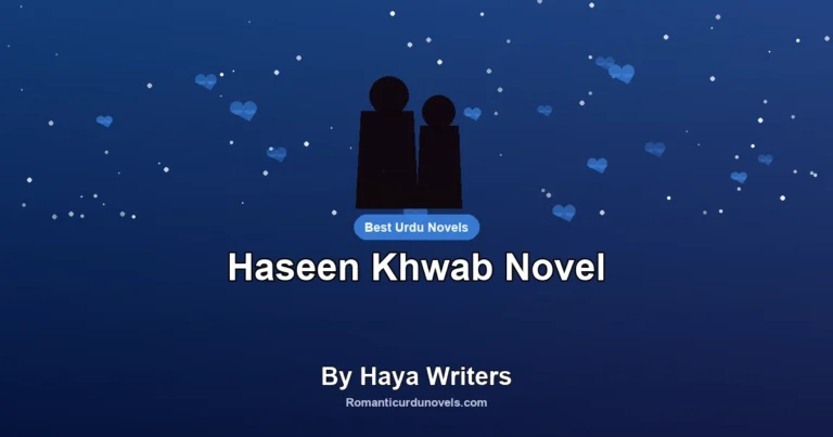 Haseen Khwab Novel By Haya Writers