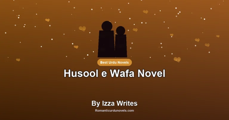 Husool e Wafa Novel By Izza Writes