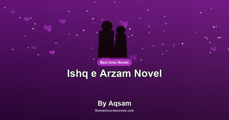 Ishq e Arzam Novel By Aqsam