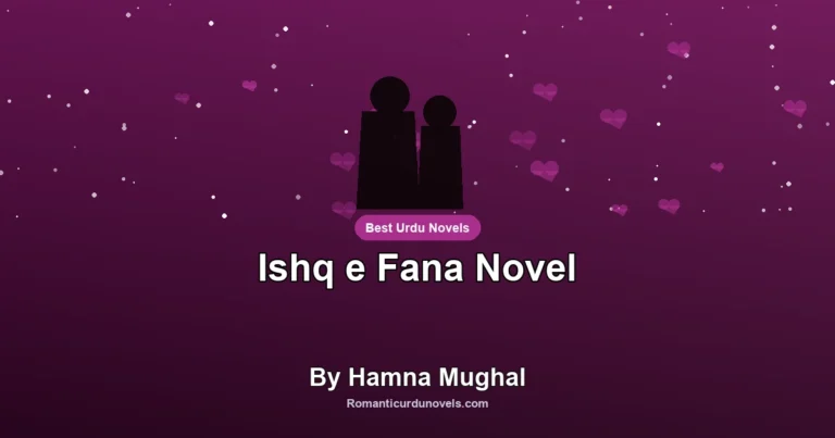 Ishq e Fana Novel By Hamna Mughal