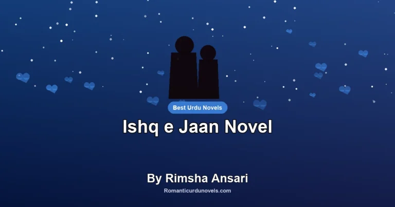 Ishq e Jaan Novel By Rimsha Ansari