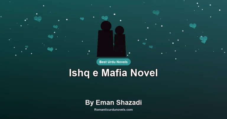 Ishq e Mafia Novel By Eman Shazadi